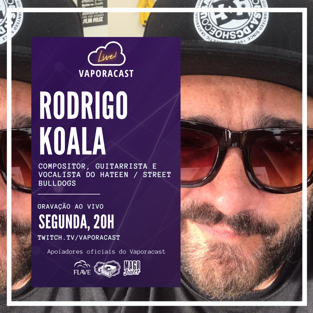 Vaporacast 81: Rodrigo Koala