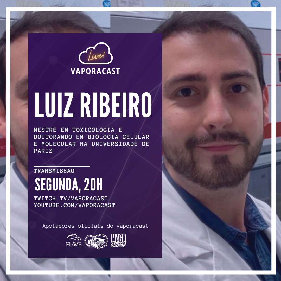 Vaporacast 85: Toxicologia e o Vapor – com Luiz Ribeiro (Parte 2)