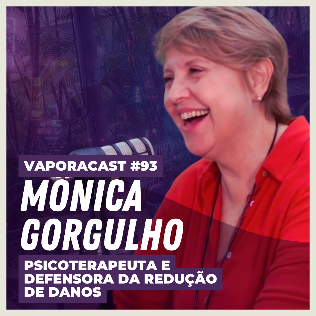 Vaporacast #93 – 1 Hora com Mônica Gorgulho